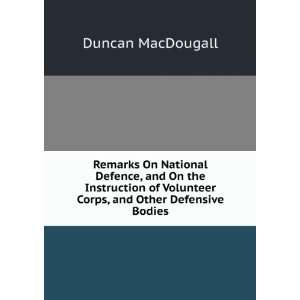  Volunteer Corps, and Other Defensive Bodies Duncan MacDougall Books