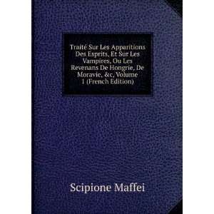   Volume 1 (French Edition) (9785876986061) Scipione Maffei Books