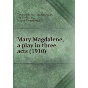  Mary Magdalene, a play in three acts (1910) (9781275366749 
