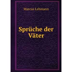 SprÃ¼che der VÃ¤ter Marcus Lehmann  Books