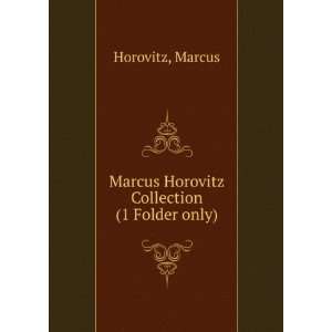   Marcus Horovitz Collection. (1 Folder only) Marcus Horovitz Books
