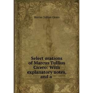   Orations, with Notes by J.R. King: Marcus Tullius Cicero: Books