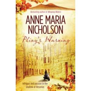  Pliny’s Warning Anne Maria Nicholson Books