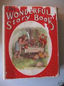 The Wonderful Story Book For Children Cir. 1925 Nice  