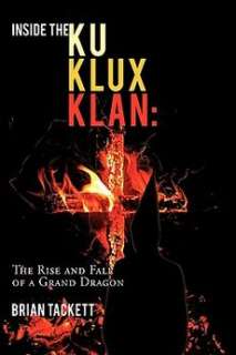 Inside the Ku Klux Klan NEW by Brian Tackett 9781449028961  