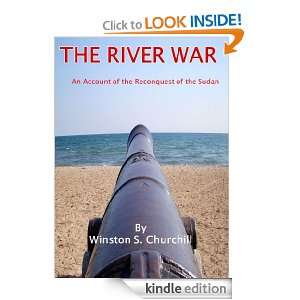 THE RIVER WAR An Account of the Reconquest of the Sudan [Annotated 