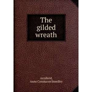  The gilded wreath, Constance Smedley Books