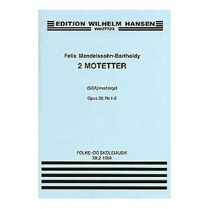  Felix Mendelssohn Two Motets Op.39 No.1/2 (9788759856062) Books