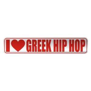   I LOVE GREEK HIP HOP  STREET SIGN MUSIC
