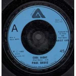  COOL NIGHT 7 INCH (7 VINYL 45) UK ARISTA 1982: PAUL DAVIS 
