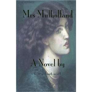  Mrs. Mulholland (9780954431075): S. Urquhart Scott: Books