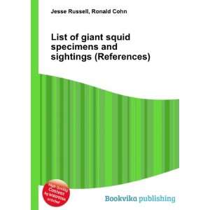  List of giant squid specimens and sightings Ronald Cohn 