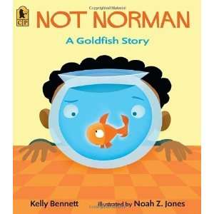    Not Norman A Goldfish Story [Paperback] Kelly Bennett Books