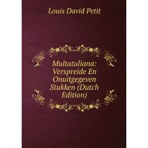   En Onuitgegeven Stukken (Dutch Edition) Louis David Petit Books