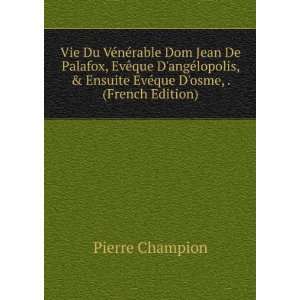  Ensuite EvÃ©que Dosme, . (French Edition): Pierre Champion: Books