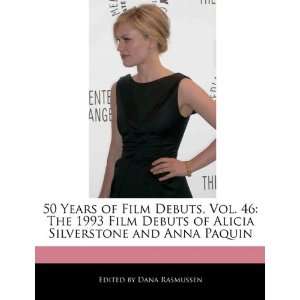  Silverstone and Anna Paquin (9781171250203): Dana Rasmussen: Books