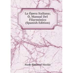   Del FilarmÃ³nico (Spanish Edition): Pardo Pimentel NicolÃ¡s: Books