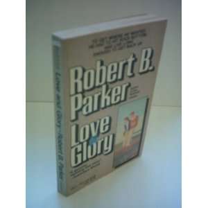  Love and Glory: Robert Parker: Books