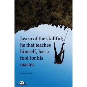    Motivational Poster / Learn of the Skillful 