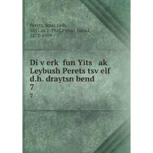   Isaac Leib, 1851 or 2 1915,Pinski, David, 1872 1959 Peretz Books