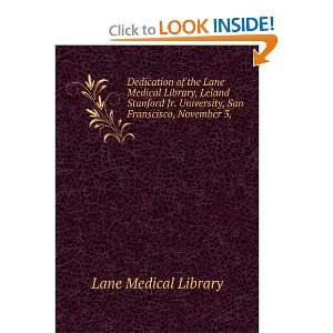 Dedication of the Lane Medical Library, Leland Stanford Jr. University 