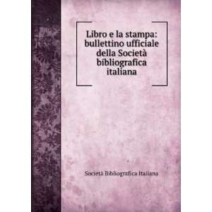  stampa bullettino ufficiale della SocietÃ  bibliografica italiana 