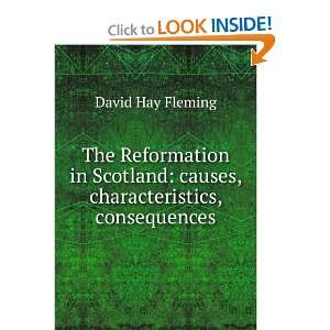  The Reformation in Scotland causes, characteristics 
