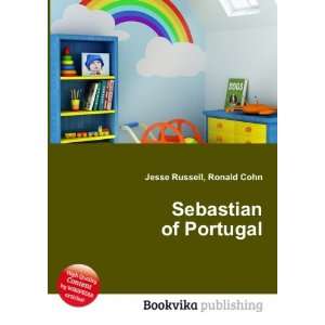  Sebastian of Portugal Ronald Cohn Jesse Russell Books