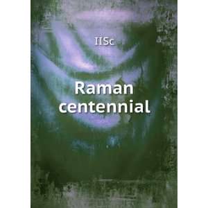  Raman centennial IISc Books
