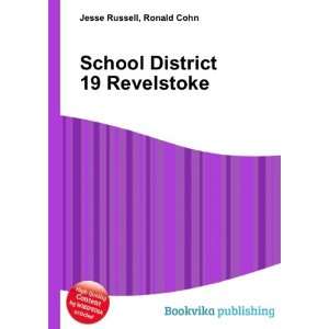    School District 19 Revelstoke: Ronald Cohn Jesse Russell: Books