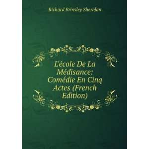   die En Cinq Actes (French Edition) Richard Brinsley Sheridan Books
