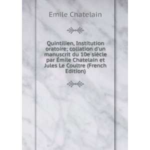   Chatelain et Jules Le Coultre (French Edition) Emile Chatelain Books
