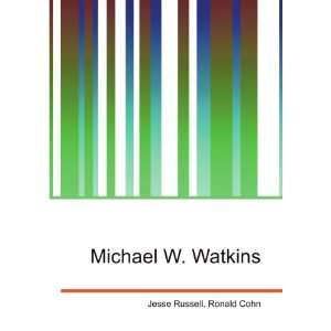  Michael W. Watkins Ronald Cohn Jesse Russell Books