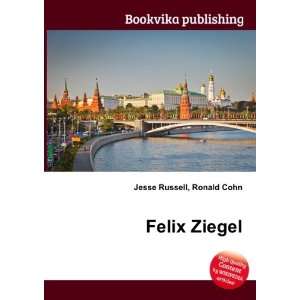 Felix Ziegel Ronald Cohn Jesse Russell  Books