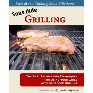   Sous Vide Cooking (Cooking Sous Vide) [Paperback] Jason Logsdon