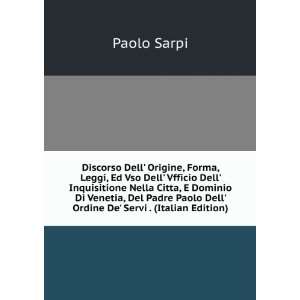   Paolo Dell Ordine De Servi . (Italian Edition) Paolo Sarpi Books