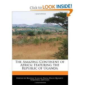   the Republic of Uganda (9781116137927) Beatriz Scaglia Books