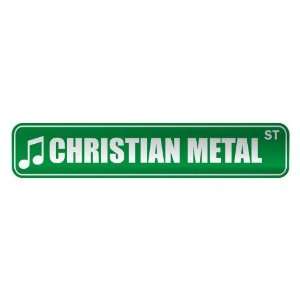 CHRISTIAN METAL ST  STREET SIGN MUSIC