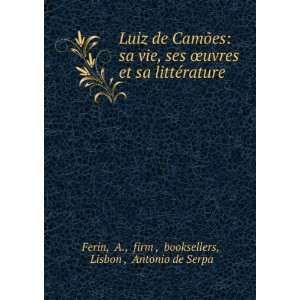   rature A., firm , booksellers, Lisbon , Antonio de Serpa Ferin Books