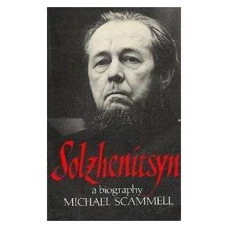 Solzhenitsyn A Biography by Michael Scammell ( Paperback   Sept 