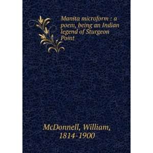   Indian legend of Sturgeon Point William, 1814 1900 McDonnell Books