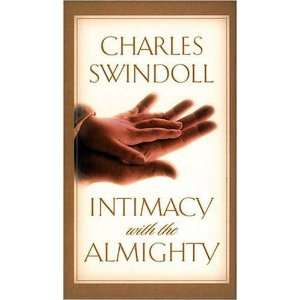    Intimacy With The Almighty [Hardcover] Charles R. Swindoll Books