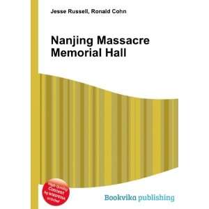  Nanjing Massacre Memorial Hall Ronald Cohn Jesse Russell 