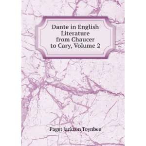   from Chaucer to Cary, Volume 2 Paget Jackson Toynbee Books