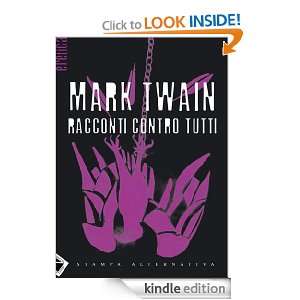Racconti contro tutti (Italian Edition) Mark Twain  