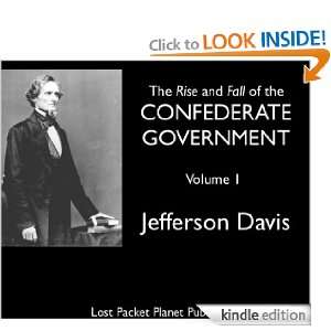 The Rise and Fall of the Confederate Government (Volume 1 