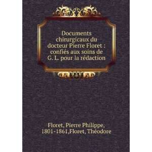  Documents chirurgicaux du docteur Pierre Floret  confiÃ 