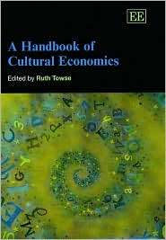 Handbook of Cultural Economics, (1840643382), Ruth Towse, Textbooks 