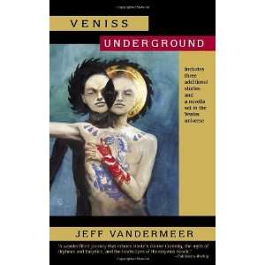  Veniss Underground [Paperback] Jeff Vandermeer Books