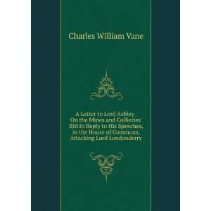   of Commons, Attacking Lord Londonderry. Charles William Vane Books